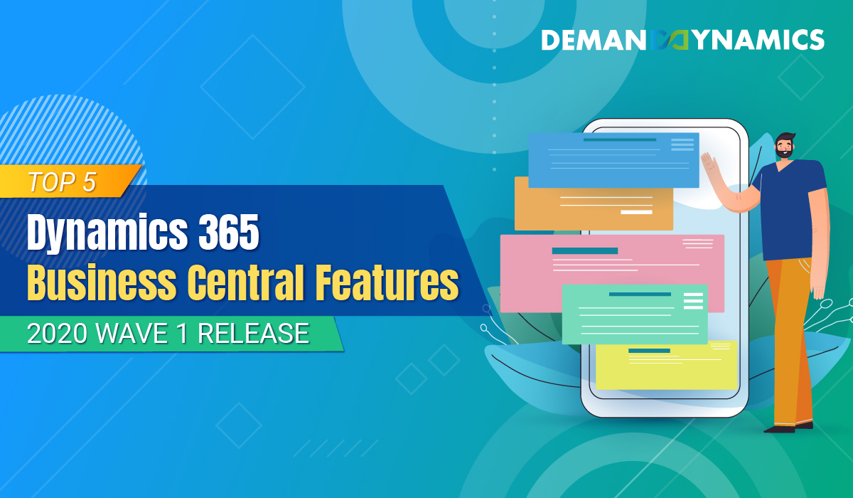 Top 5 Dynamics 365 Business Central Features 2020 Wave 1