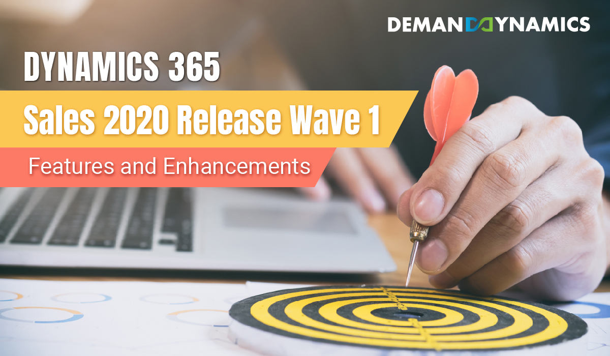 New features and enhancements of Dynamics 365 Sales 2020 Release Wave 1