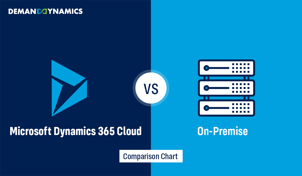 Dynamics 365 Cloud Vs On-Premise