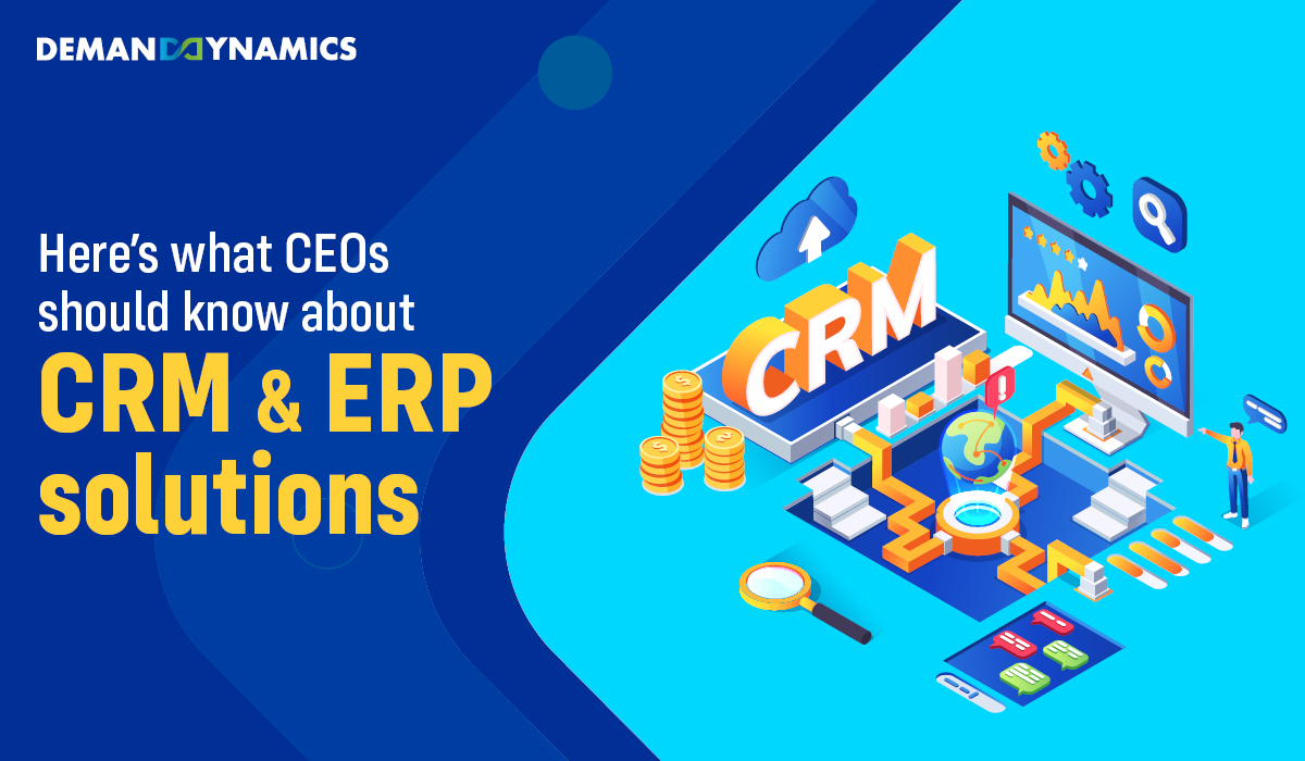 Factors CEOs’ should consider while choosing CRM & ERP Solutions