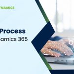 Business Process Flow in D365 – Explained