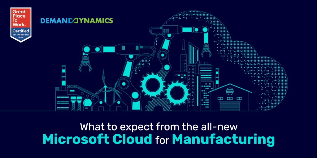 What to expect from the all new Microsoft Cloud for Manufacturing?